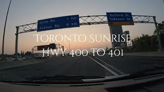 Toronto Driving Tour Hwy 400 401 sunrise