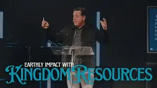 Earthly Impact with Kingdom Resources | Luke 12:32-34 | David Chauncey