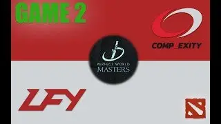 LFY vs CompLexity Gaming - Perfect World Master - Game 2