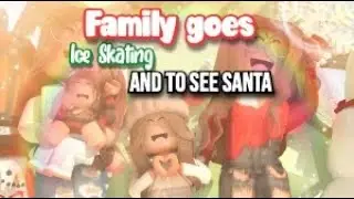 Family goes to see Santa + Ice skating *DRAMA* | Roblox Bloxburg Family Role-play
