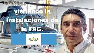 Visitando las instalaciones de la Fuerza Aérea de Guatemala 