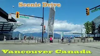 Scenic Drive Downtown Vancouver Canada 2021 | Life in Canada