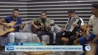 Sexta musical: Cantor R&ocirc;mulo Guilherme traz a boa m&uacute;sica para o BG.
