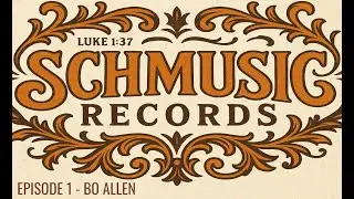 Schmusic Podcast EP1 - Bo Allen