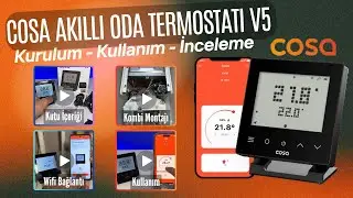 Cosa Akıllı Oda Termostatı V5 Kurulum - İnceleme - WiFi Bağlantı, Tüm Özellikler