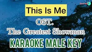 This Is Me - Keala Settle OST. The Greatest Showman (Karaoke Male Key)