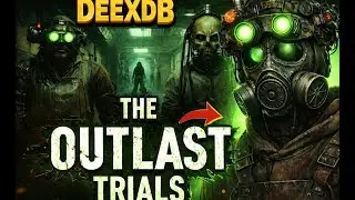 Outlast Trials Compilation | Pure Fear & Chaos | Deexdb