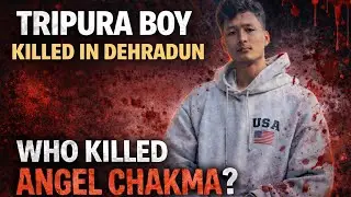 Angel Chakma&rsquo;s Murder Sparks Anger | Tripura Youth Killed in Dehradun