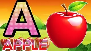 A for Apple, B for Ball | ABC Phonics Song for Kids, New Alphabet Phonics Song for Preschool, abcde 