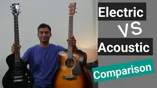 Electric vs Acoustic guitar comparison| All the difference between them that you need to know|