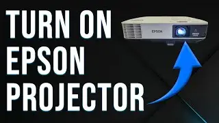 How To Turn On Epson Projector (How To Setup And Use Epson Projector)