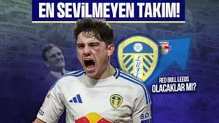 LEEDS UNITED NEDEN TARİHİN EN NEFRET EDİLEN TAKIMI? - ''Kirli Bir Takım!''
