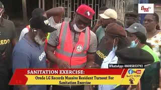 Oredo LG Records Massive Resident Turnout For Sanitation Exercise.