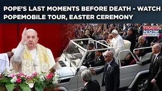 Pope Francis' Last Public Appearance: Watch Popemobile Tour, Easter Celebrations Hours Before Death