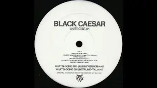 Black Caesar - What's Going On