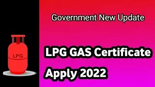 LPG GAS Certificate Apply 2022 #lpg_gas_certificat_apply