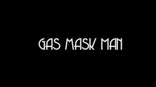 Gas Mask Man - Short Film - Paper Robot Productions
