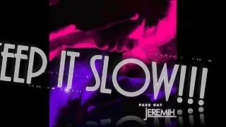Jeremih - Pass Dat (Slowed Down)