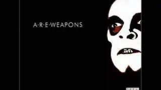 A.R.E. Weapons - Don't Be Scared