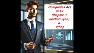 📜 Companies Act 2013 | Chapter-1 | Section 2(55) & 2(56) | Key Definitions Explained