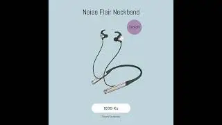 Noise Flair in-Ear Wireless Bluetooth Smart Neckband Buy Via Digital Dukan Link For More Offers.
