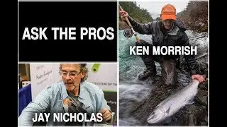 Ask the Pros with Jay Nicholas & Ken Morrish | Ashland Fly Shop