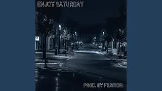 Enjoy Saturday