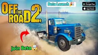 Finally!!! Off The Road 2 BETA is Here🤯🎉  Releasing Soon | How to Join Beta💯