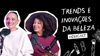 Natura apresenta: tudo sobre os novos rituais de beleza - com Vânia Goy e Dra. Júlia Rocha