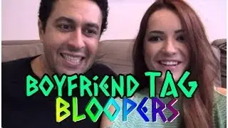 Boyfriend TAG bloopers