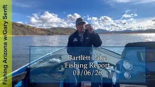 Bartlett Lake  Fishing Report  01/06/26