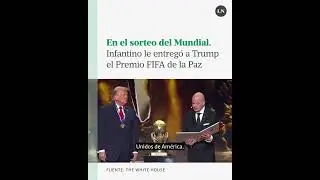 Sorteo del Mundial 2026: Infantino le entreg&oacute; a Trump el premio FIFA de la Paz