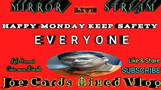 B2. HPPPY  MONDAY  KEEP SAFE (MIRROR LIVESTREAM)#Joe cards