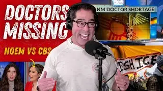 Can't Get a Doctor in NM? Follow the MONEY + Media LIES About ICE Exposed | Episode 257