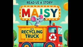 Maisy's Recycling Truck - Read Aloud