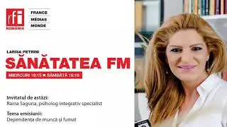 Despre dependenta de munca si dependenta de fumat - RFI Sanatatea FM