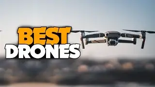 Best Drones in 2021 - Which One Is The Best For You?