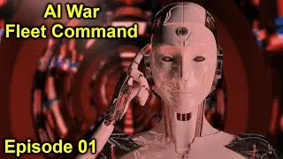 Going to war against a galactic AI! | AI Wars Fleet Command | Episode 1