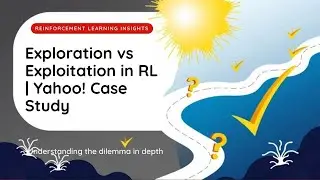 Exploration vs Exploitation in RL  The Dilemma Explained with Yahoo! Case Study
