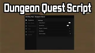 Dungeon Quest Script - (AutoStart, Boss Raid, Wave Defense)