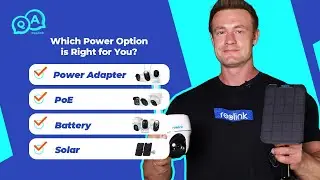 Which is the Best Security Camera Power Option for You: Power Adapter, PoE, Battery, or Solar?