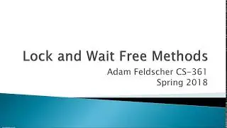 Lock and Wait Free Methods Presentation
