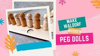 How to Make a Waldorf Kids Toy With Wooden Peg Dolls Montessori