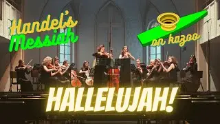 Hallelujah from Handel's Messiah, on kazoo!