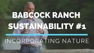BABCOCK RANCH, FL SUSTAINABILITY: Incorporating Nature