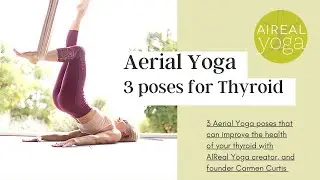 Aerial Yoga:  3 easy poses to improve the health of your Thyroid #aerialyoga #yogaforhealing