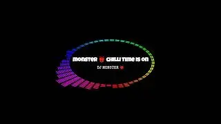 monster 👹 chilli Time is on copyright free music @djmonster0369 #copyrightfree music