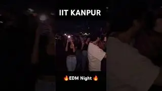 Edm night 🔥 #iitkanpur  #edmnight #dance #djnight #shorts