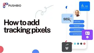 How to Add Tracking Pixels and UTM Parameters to Your Pushbio BioLink Page