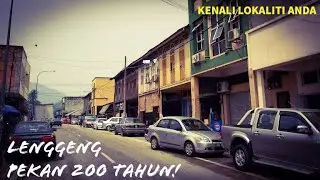Kenali Lokaliti Anda: Lenggeng, pekan tua 200 tahun!